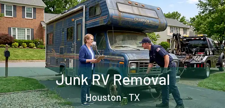 Junk RV Removal Houston - TX