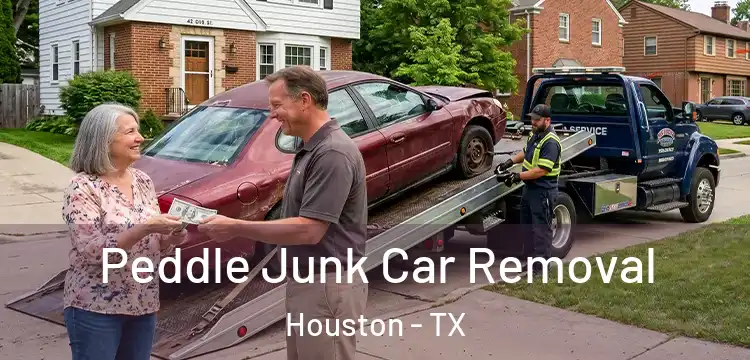 Peddle Junk Car Removal Houston - TX